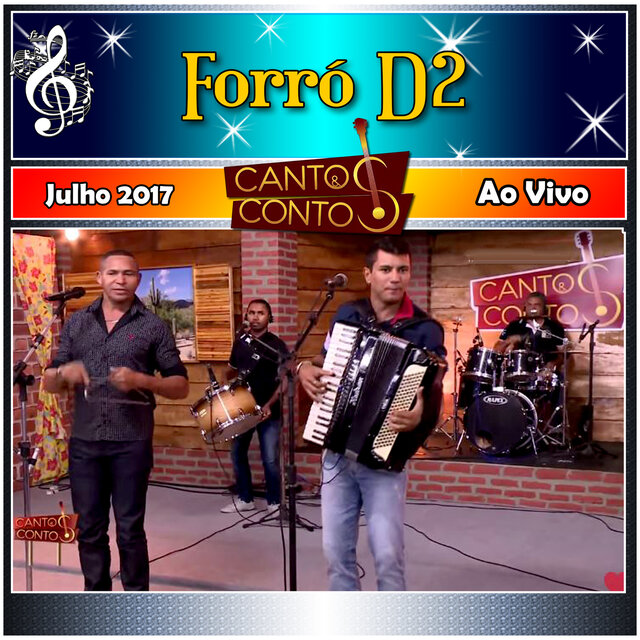 Cantos & Contos Com Forró D2 Ao Vivo - Julho 2017