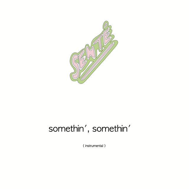somethin', somethin'