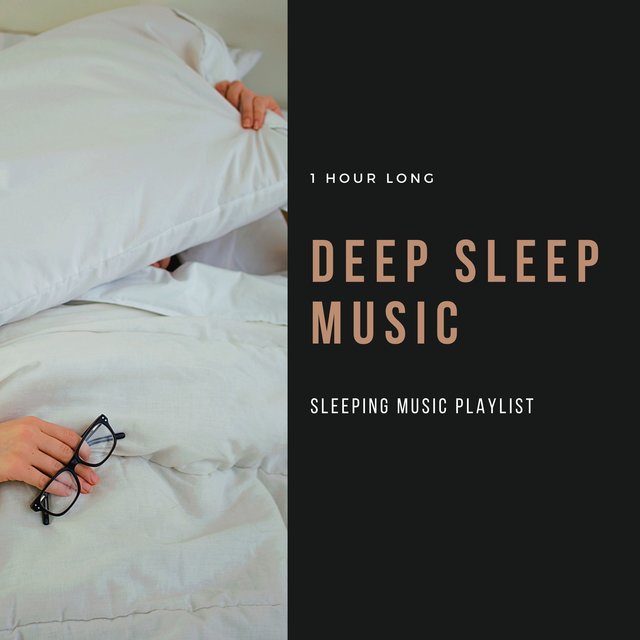 1 Hour Long Deep Sleep Music – Sleeping Music Playlist