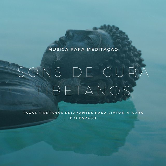 Sons de Cura Tibetanos: Música para Meditação, Taças Tibetanas Relaxantes para Limpar a Aura e o Espaço