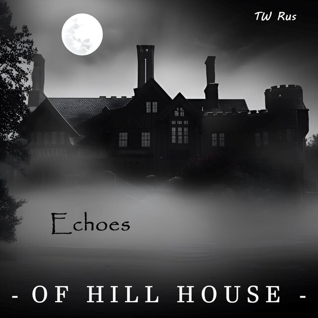 Echoes of Hill House