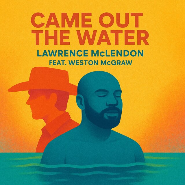 Came out the water (feat. Weston McGraw)