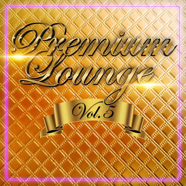 Premium Lounge, Vol. 5