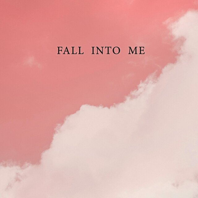 Fall Into Me