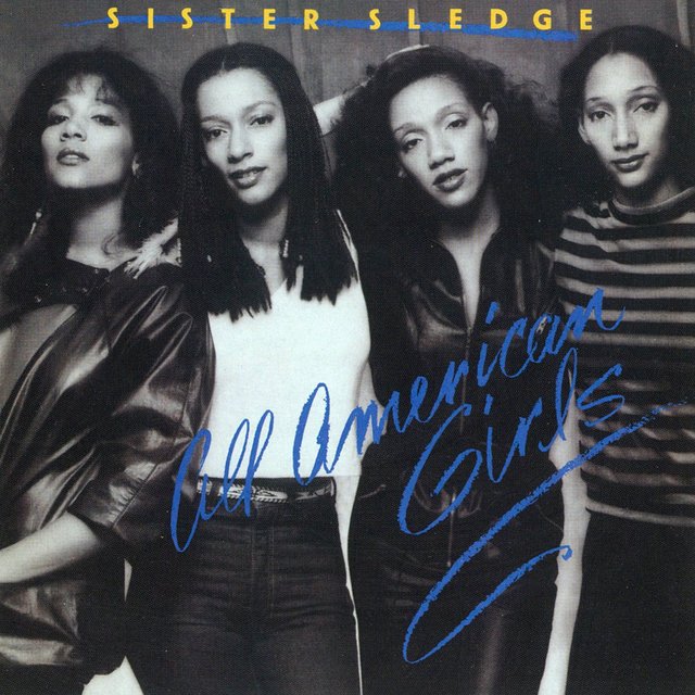 All American Girls by Sister Sledge on TIDAL