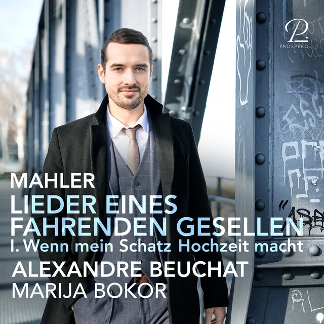 Mahler: Lieder eines fahrenden Gesellen: No. 1, Wenn mein Schatz Hochzeit macht
