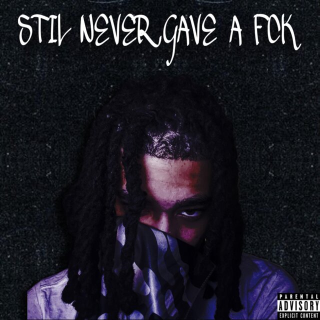 STILL NEVER GAVE A FCK