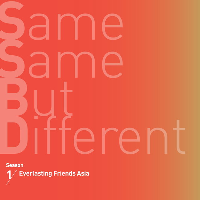 Same Same But Different, Season 1 (Everlasting Friends Asia)