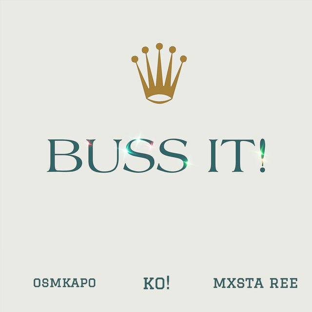 BUSS IT! (feat. osmkapo & Ko!)