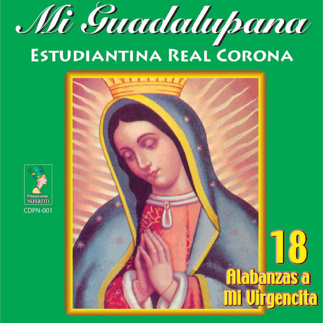 Mi Guadalupana (Alabanzas a mi Virgencita)