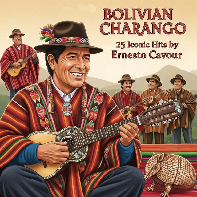 Bolivian Charango: 25 Iconic Hits by Ernesto Cavour