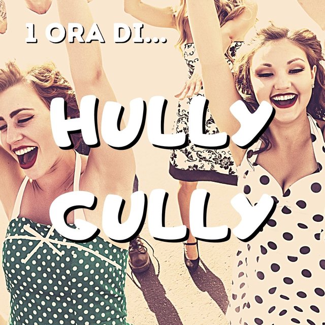 1 Ora di... Hully Gully