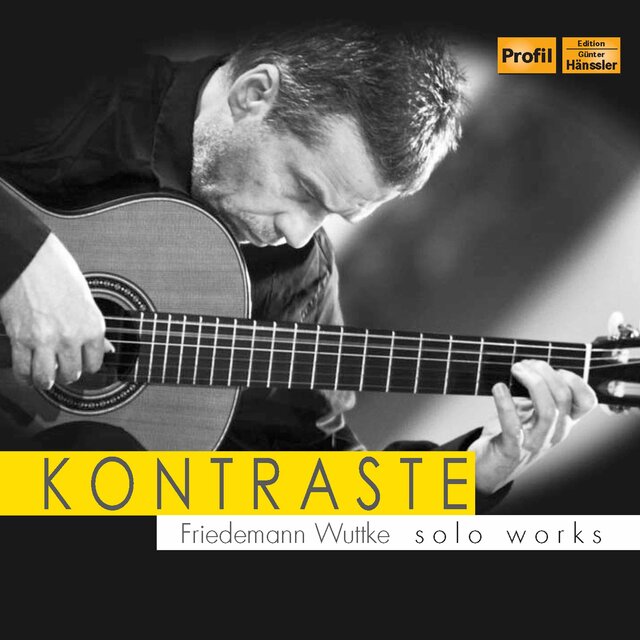 Kontraste: Friedemann Wuttke Solo Works
