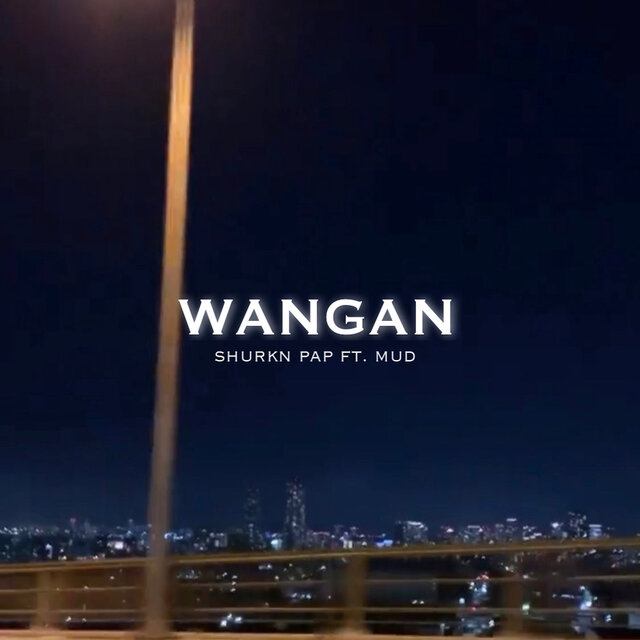 WANGAN (feat. MUD)