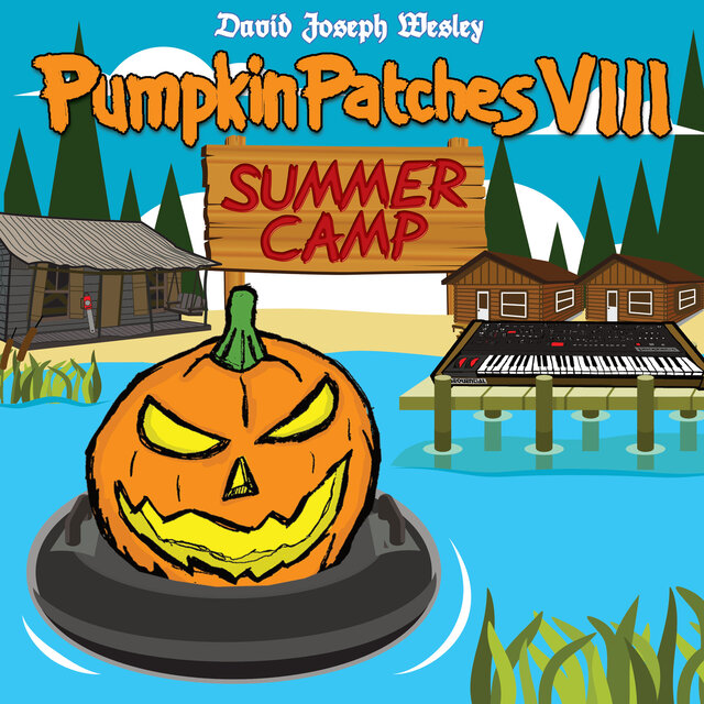 Pumpkin Patches, Vol. 8 (Summer Camp)