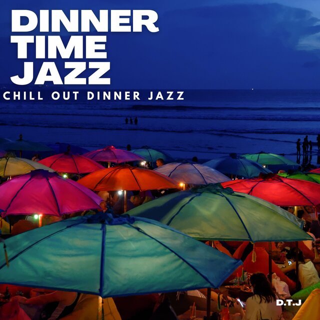 Chill Out Dinner Jazz