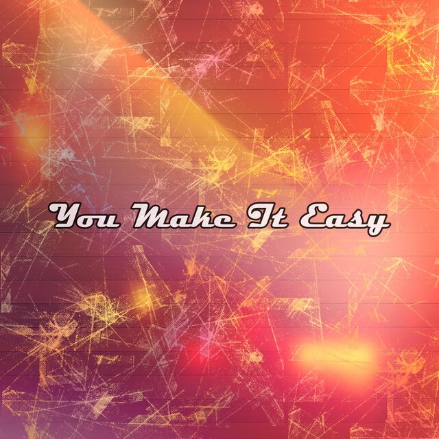 You Make It Easy