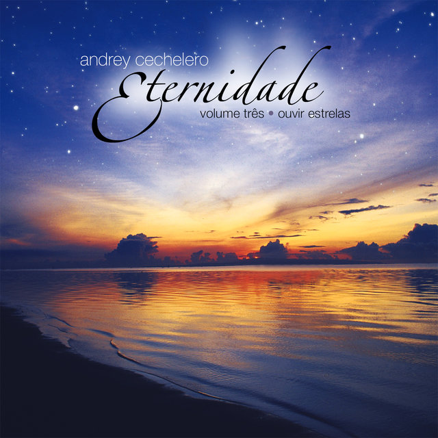Eternidade, Vol. 3 - Ouvir Estrelas