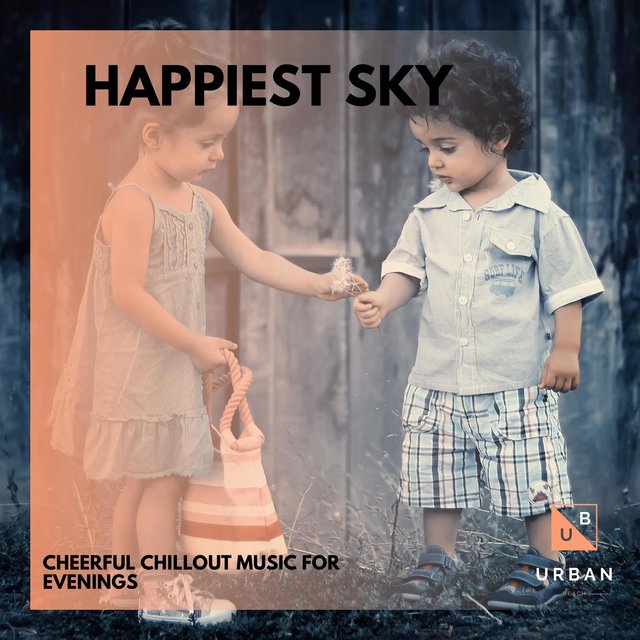Happiest Sky - Cheerful Chillout Music For Evenings