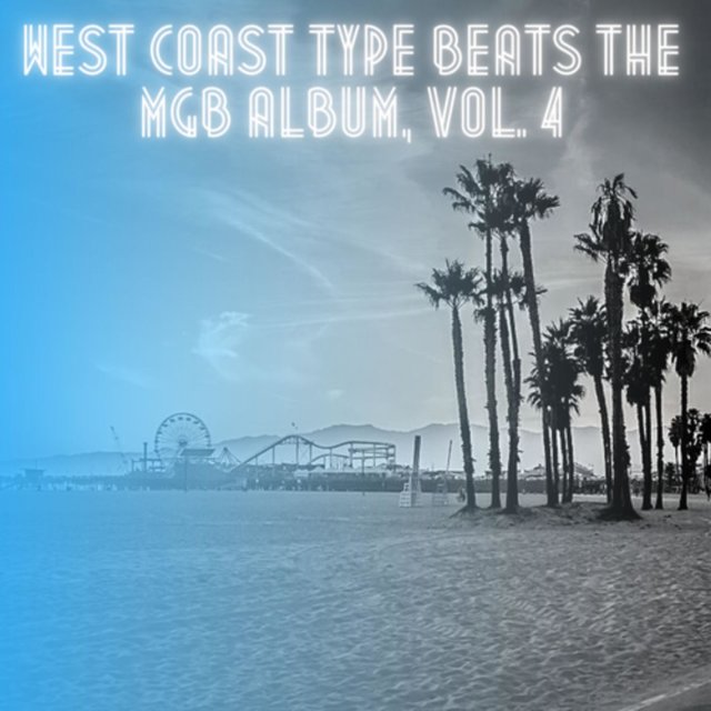 West Coast Type Beats The MGB Album, Vol. 4