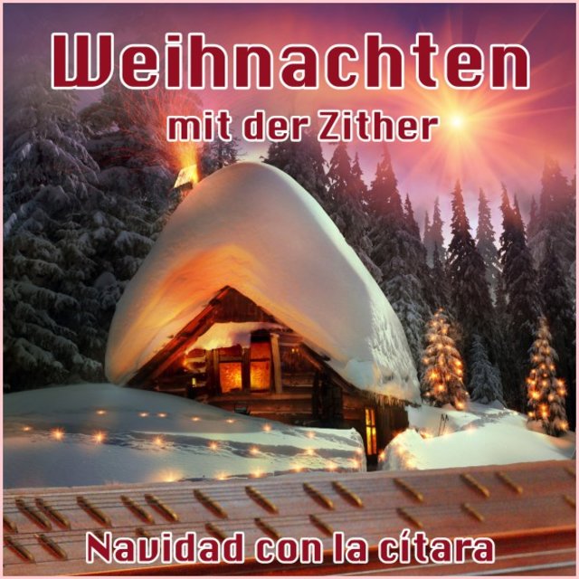 Weihnachten mit der Zither (Deutsche Weihnachtslieder)
