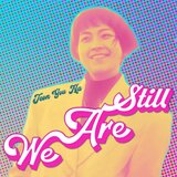 We Are Still