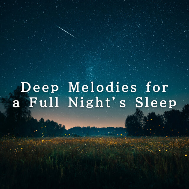 Deep Melodies for a Full Night's Sleep