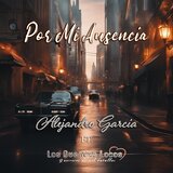 Por Mi Ausencia