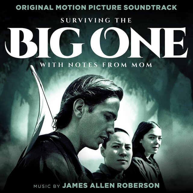 Surviving the Big One (With Notes from Mom) [Original Soundtrack]