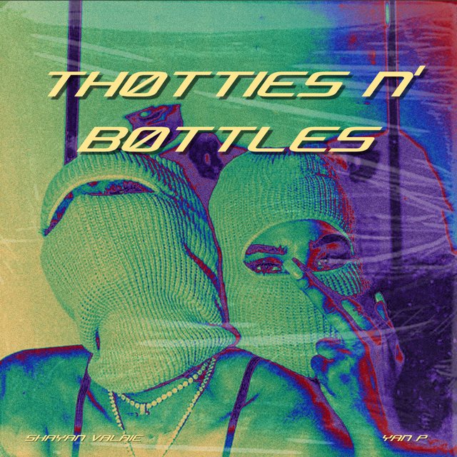 THØTTIES N' BØTTLES (feat. Yan P)