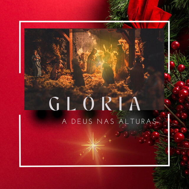 Glória a deus nas alturas