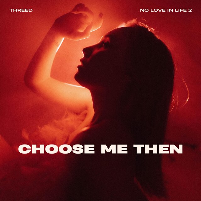 CHOOSE ME THEN