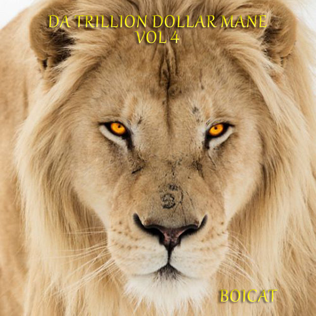 Da Trillion Dollar Mane Vol 4