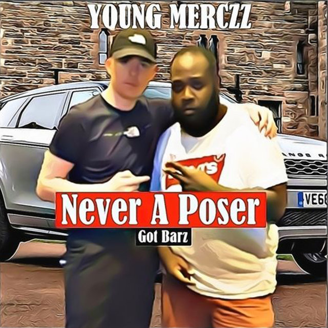 Never a Poser (Got Barz)