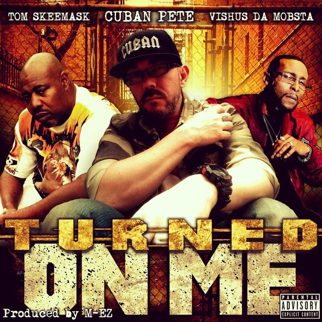 Turned on Me (feat. Vishus Da Mobsta & Tom Skeemask)