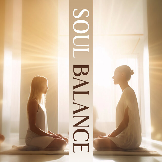 Soul Balance: Spiritual Alignment Through Meditation