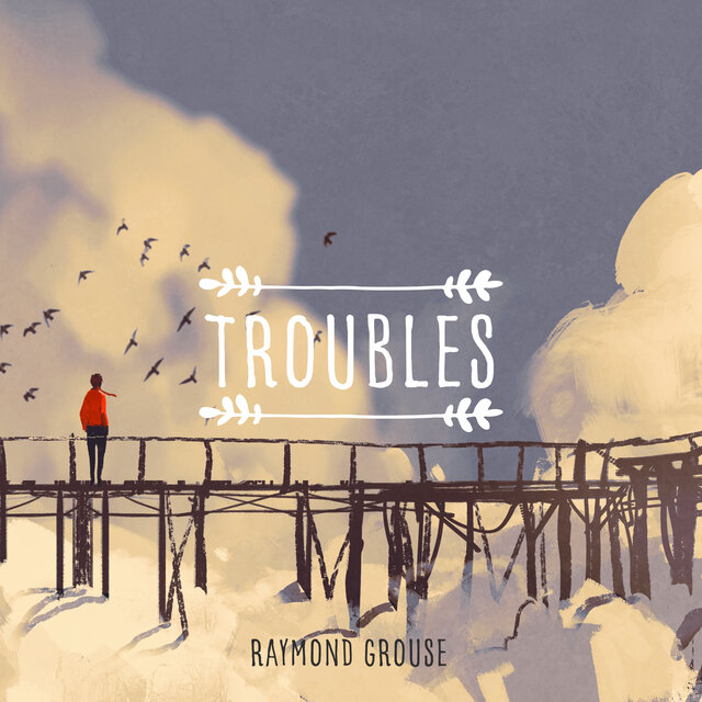 Troubles