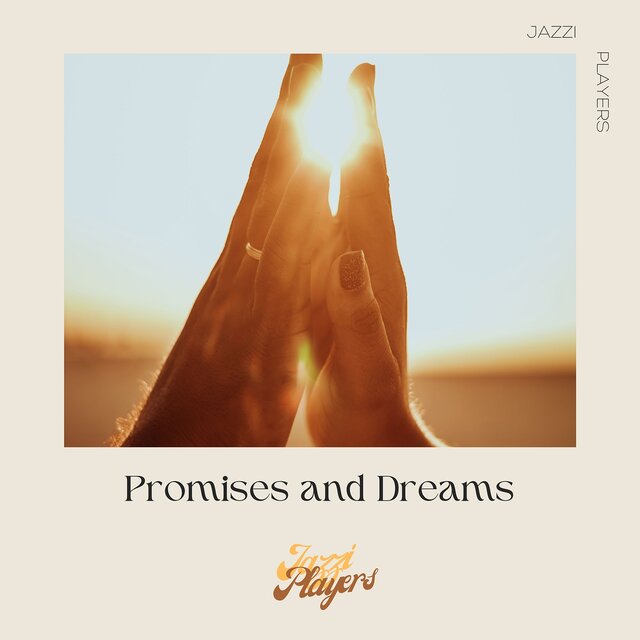 Promises and Dreams