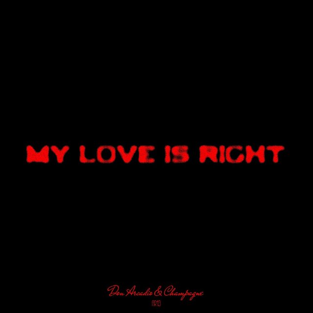 My Love Is Right