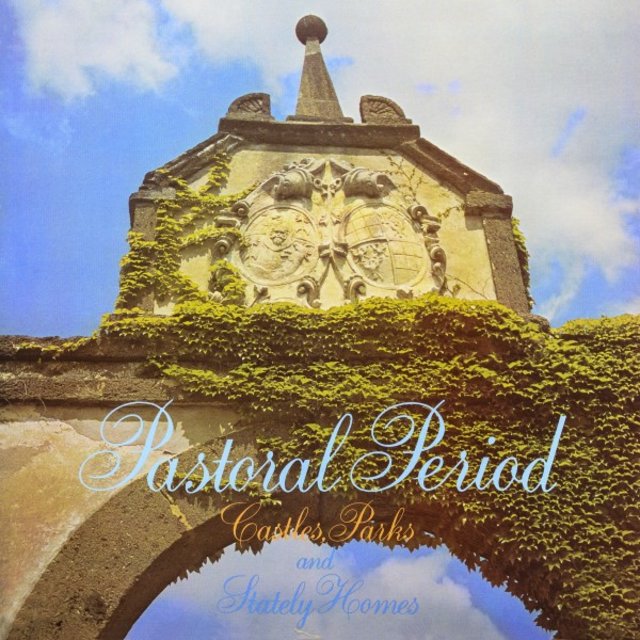 Pastoral Period. Castles, Parks and Stately Homes.