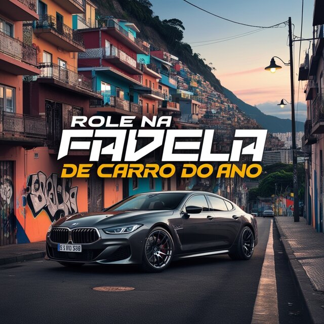 Rolê na Favela de Carro do Ano
