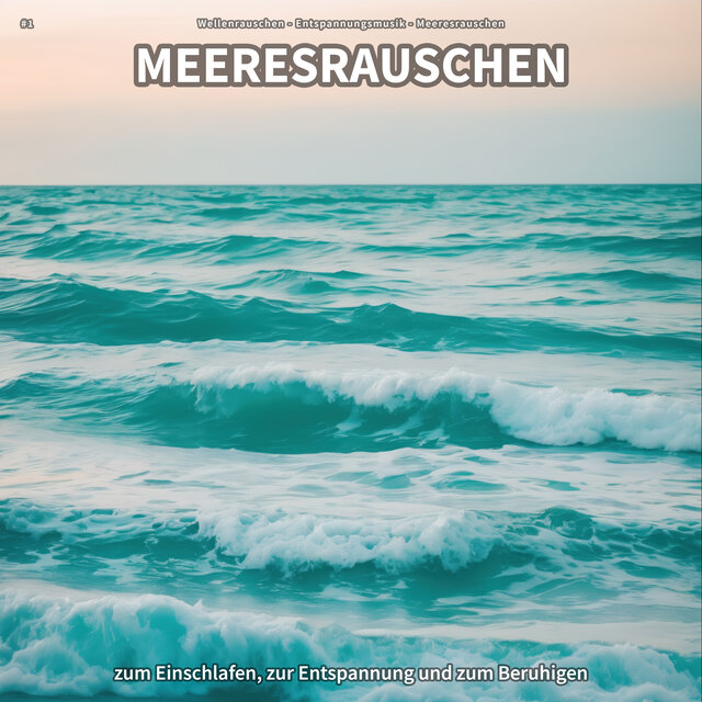 #1 Meeresrauschen zum Einschlafen, zur Entspannung und zum Beruhigen