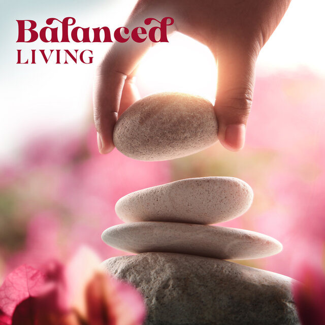 Balanced Living (Tibetan Music for Meditation & Healing)