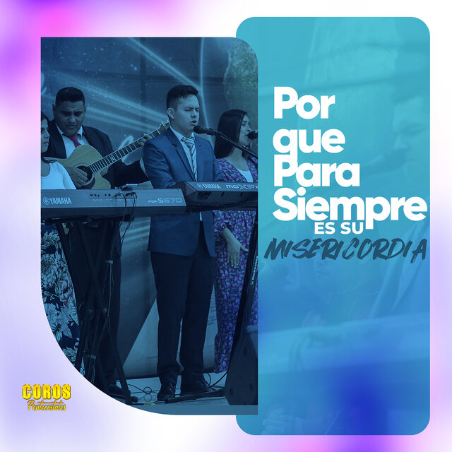 Porque Para Siempre Es Su Misericordia