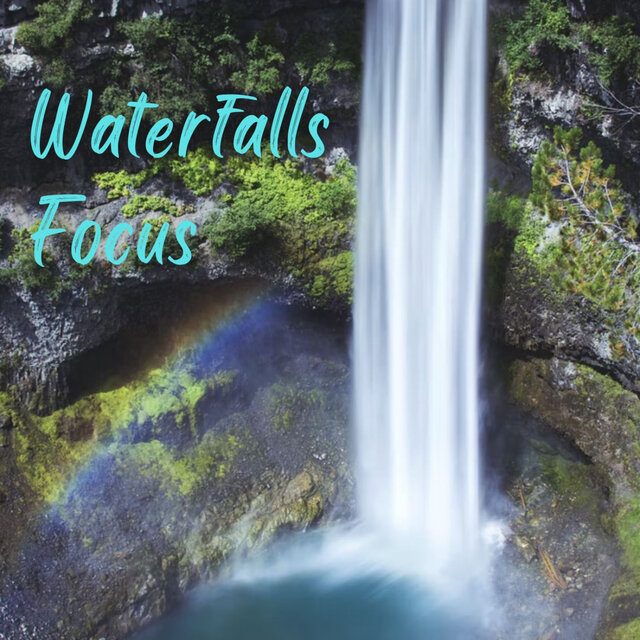 Waterfalls Focus - 2 hours