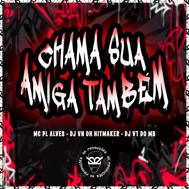 Chama Sua Amiga Também