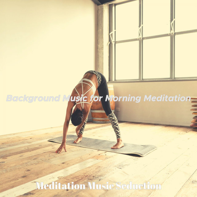 Background Music for Morning Meditation
