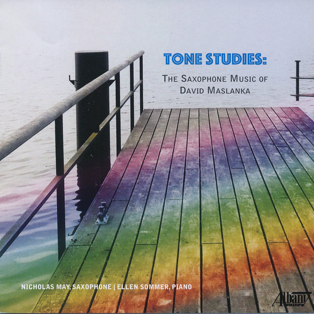 Tone Studies: The Saxophone Music of David Maslanka