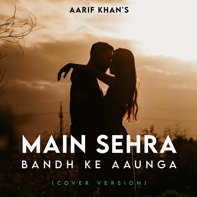 Main Sehra Bandh Ke Aaunga