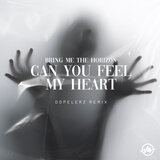 Bring Me the Horizon - Can You Feel My Heart (Mix)